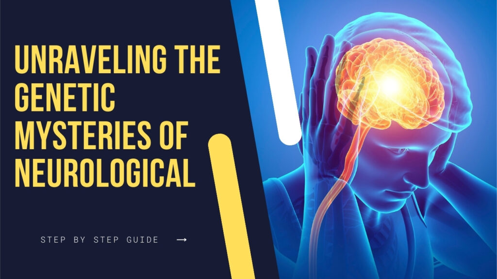 Unraveling the Genetic Mysteries of Neurological Conditions: A Deep Dive into Lifeline Hisar's Insights